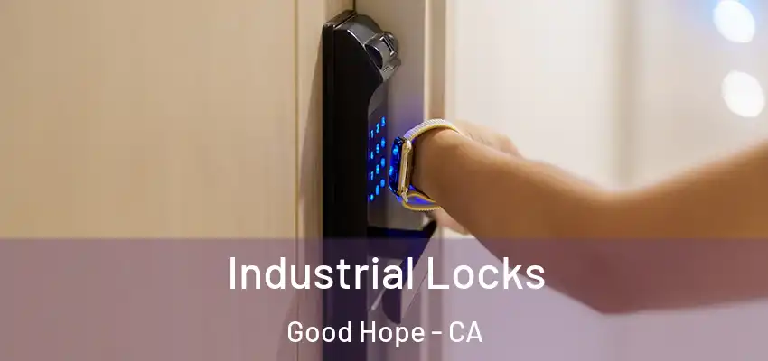  Industrial Locks Good Hope - CA